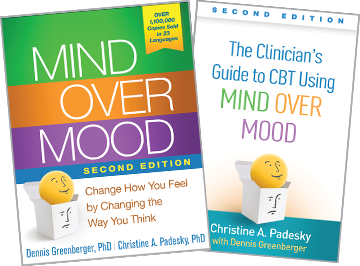 Mind Over Mood: Second Edition: Change How You Feel by Changing the Way You Think and The Clinician's Guide to CBT Using Mind Over Mood: Second Edition