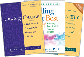 Creating Change: A Past-Focused Treatment for Trauma and Addiction, Seeking Safety: A Treatment Manual for PTSD and Substance Abuse, Finding Your Best Self: Revised Edition: Recovery from Addiction, Trauma, or Both