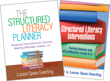 Structured Literacy Interventions: Teaching Students with Reading Difficulties, Grades K-6 and The Structured Literacy Planner: Designing Interventions for Common Reading Difficulties, Grades 1-9