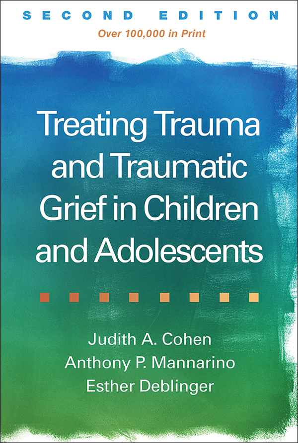 Treating Trauma And Traumatic Grief In Children And - 