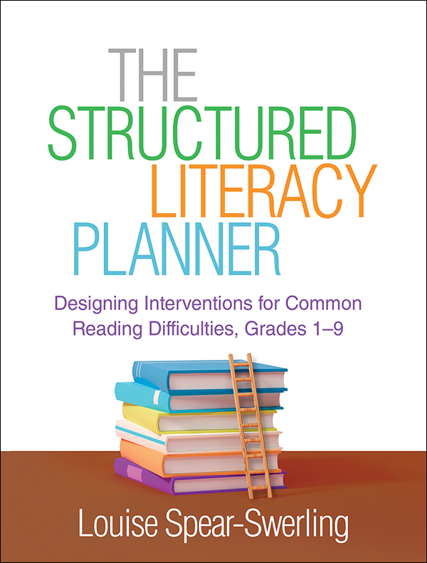 The Structured Literacy Planner: Designing Interventions for Common Reading  Difficulties, Grades 1-9