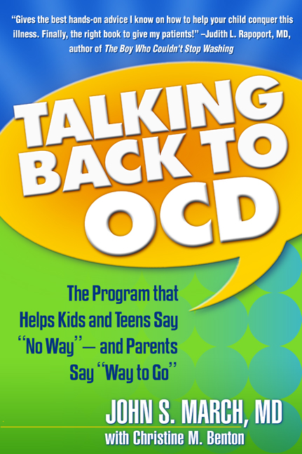 Talking Back To Ocd: The Program That Helps Kids And Teens Say No Way — And  Parents Say Way To Go