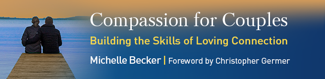 Compassion for Couples: Building the Skills of Loving Connection