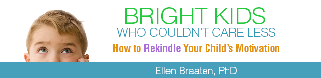 Bright Kids Who Couldn't Care Less: How to Rekindle Your Child's Motivation