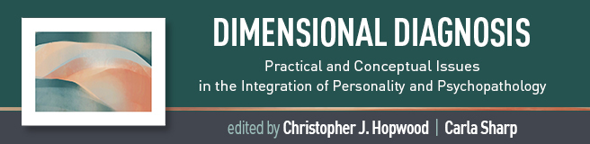 Dimensional Diagnosis: Practical and Conceptual Issues in the Integration of Personality and Psychopathology