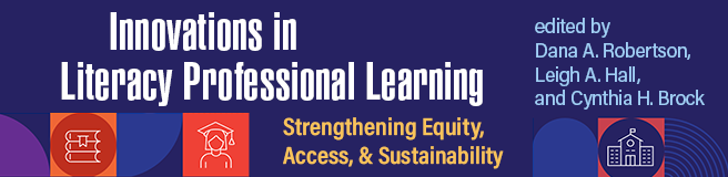 Innovations in Literacy Professional Learning: Strengthening Equity, Access, and Sustainability
