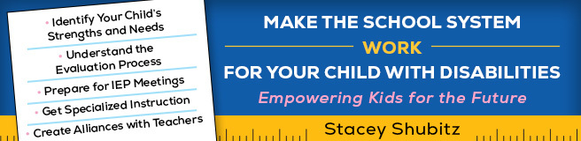 Make the School System Work for Your Child with Disabilities